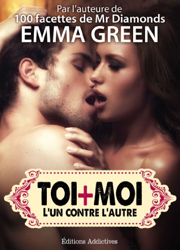 Toi + Moi : l'un contre l'autre, vol. 7 (Toi + Moi : l'un contre l'autre) (French Edition)
