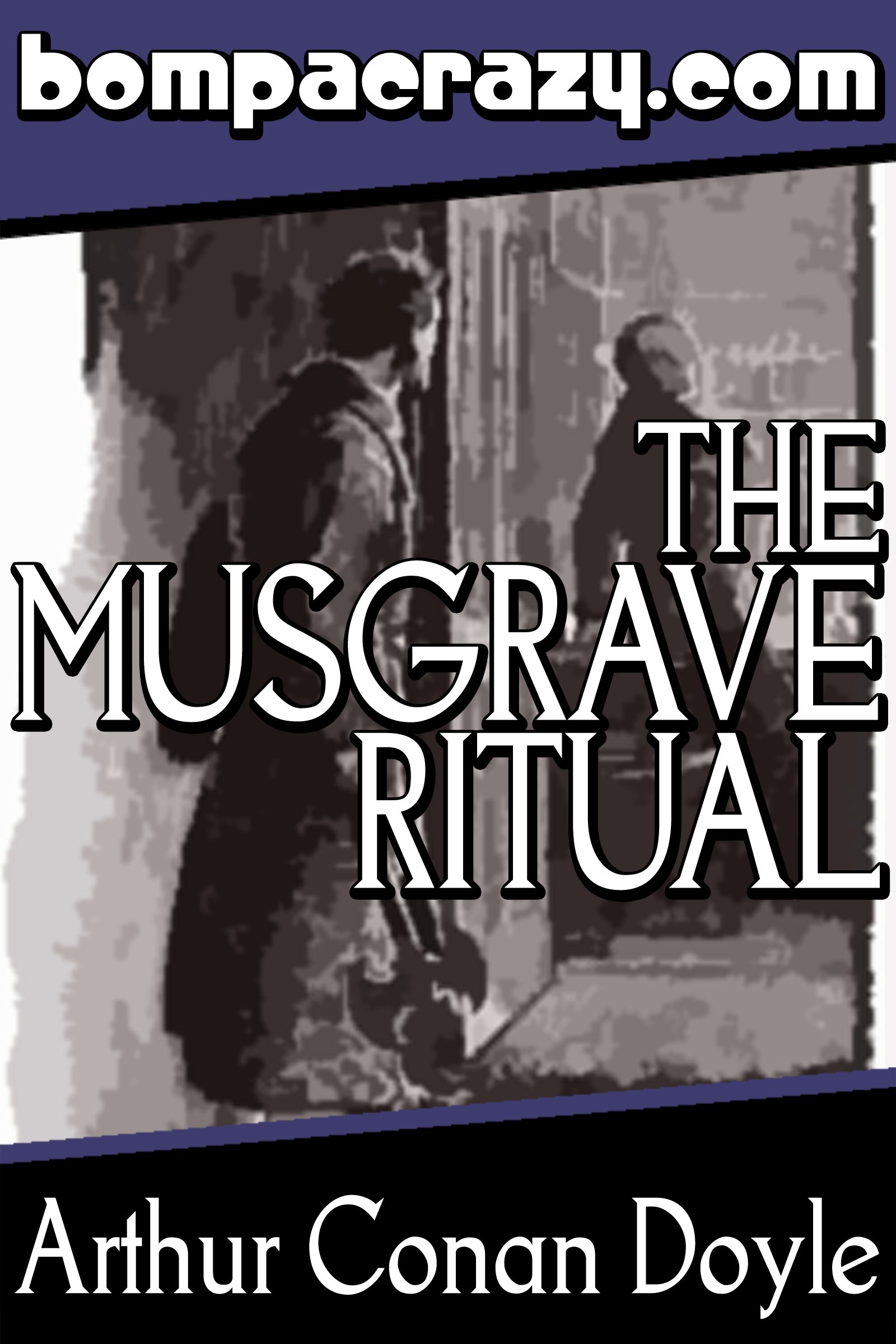 The Adventure of the Musgrave Ritual (Illustrated) (Memoirs of Sherlock Holmes Book 5)