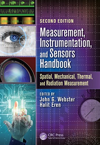 Measurement, Instrumentation, and Sensors Handbook, Second Edition: Spatial, Mechanical, Thermal, and Radiation Measurement