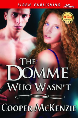 Book Cover The Domme Who Wasn't [Club Esoteria 14] (Siren Publishing Allure)