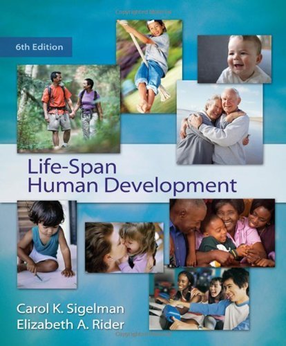 Life-Span Human Development by Sigelman, Carol K., Rider, Elizabeth A. 6th (sixth) (2008) Hardcover