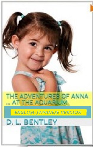 (English-Japanese Version) The Adventures of Anna at the Aquarium ((English-Japanese Version) The Adventures of Anna Series Book 2)