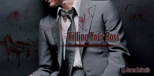 Killing Your Boss