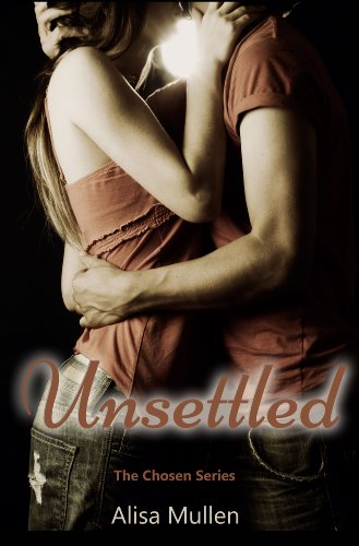 Unsettled (The Chosen Series Book 1)