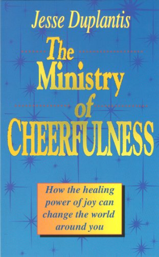 Ministry of Cheerfulness: How the Healing Power of Joy Can Change the World Around You