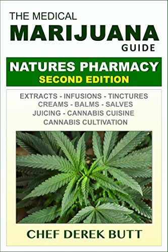 The Medical Marijuana Guide. NATURES PHARMACY: Second Edition