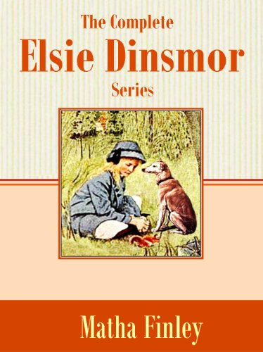 The Complete Elsie Dinsmore  Series