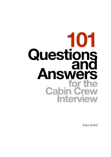 101 Questions and Answers for the Cabin Crew Interview