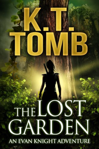 The Lost Garden (An Evan Knight Adventure Book 1)