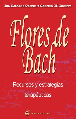 Flores de Bach Recursos y estrategias terapÃ©uticas (Spanish Edition)