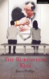 The Rubenstein Kiss (Modern Plays)