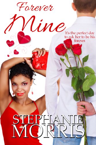 Forever Mine (My Sexy Valentine Book 1)
