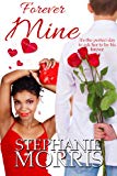 Forever Mine (My Sexy Valentine Book 1)