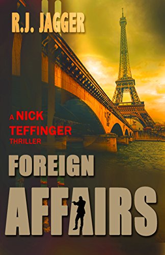 Foreign Affairs (A Nick Teffinger Thriller / Read in Any Order)