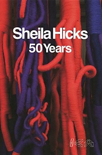 Sheila Hicks 50 Years (paperback with foldouts)