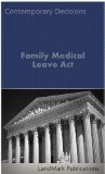 Family Medical Leave Act (Employment Law Series)