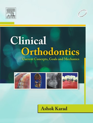 Clinical Orthodontics: Current Concepts, Goals and Mechanics