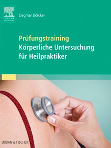 Prüfungstraining Körperliche Untersuchung für Heilpraktiker (German Edition)