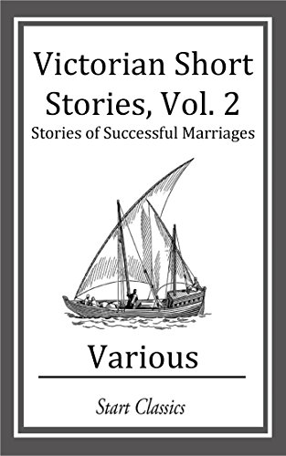 Victorian Short Stories: Stories of Successful Marriages