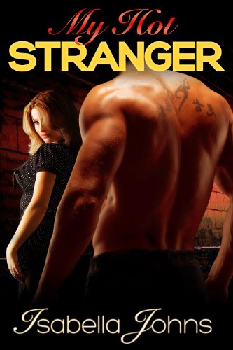 MY HOT STRANGER (The "My Hot..." series Book 3)