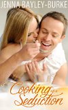 Cooking Up A Seduction