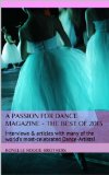 A Passion for Dance Magazine - The Best of 2013: Interviews & articles with many of the world's most-celebrated Dance-Artists!