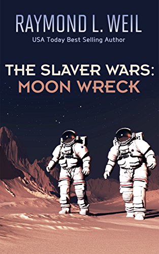 Moon Wreck (The Slaver Wars  Book 1)