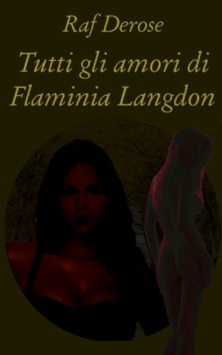 Tutti gli amori di Flaminia Langdon (Italian Edition)