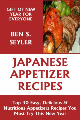 Top 30 Easy, Delicious And Nutritious Japanese Appetizer Recipes You Must Try This New Year