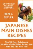 Top 30 Easy, Delicious And Nutritious Japanese Main Dish Recipes You Must Try This New Year