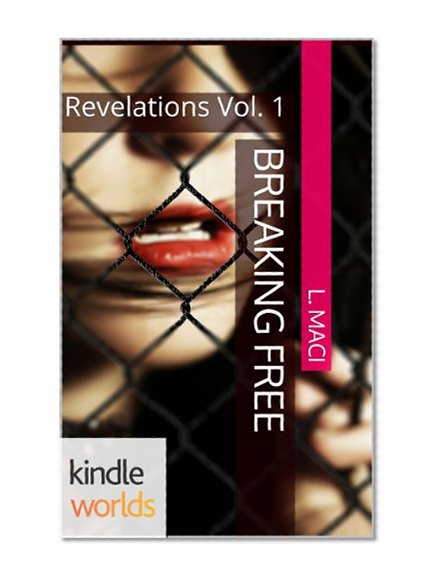 The Vampire Diaries: Breaking FreeÂ Â  (Kindle Worlds Short Story) (Revelations Saga Book 1)