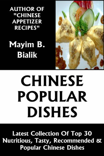 Latest Collection Of Top 30 Nutritious, Tasty, Most-Recommended & Most Popular Chinese Dishes
