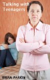 Talking with Teenagers (Teens Issues Book 1)