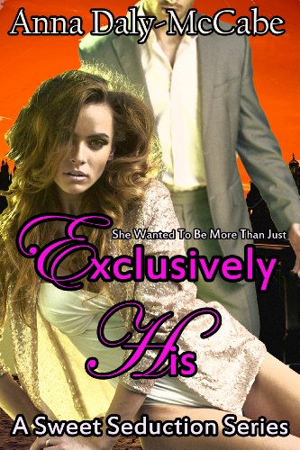 Exclusively His (A Sweet Seduction Series Book 3)
