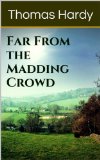 Far From the Madding Crowd (Illustrated)