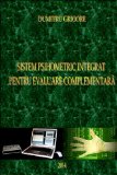 Sistem Psihometric Integrat pentru Evaluare Complementara