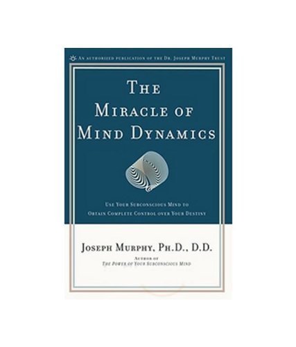 Miracle of Mind Dynamics by Murphy (1999) Paperback
