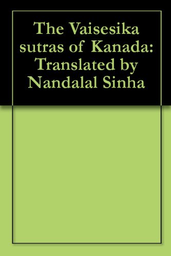 The Vaisesika sutras of Kanada: Translated by Nandalal Sinha