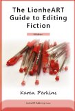The LionheART Guide to Editing Fiction: UK Edition: A Self-Publishing Guide for Authors