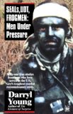 SEALS, UDT, FROGMEN: Men Under Pressure