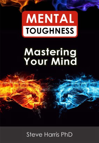Mental Toughness Mastering Your Mind