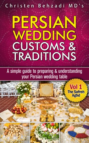 The Sofreh Aghd (Persian Wedding Customs & Traditions Book 1)