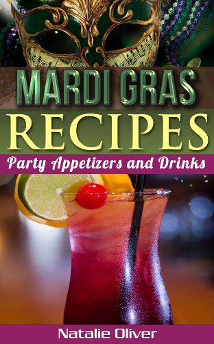 Mardi Gras Recipes: Party Appetizers and Drinks