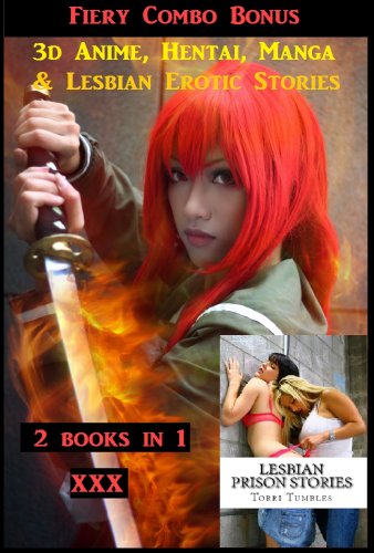 Erotic Books: Fiery Combo Bonus 3d Anime, Hentai, Manga & Lesbian Erotic Stories #2 ( erotic female photography, erotic pictures, erotic photography, romance, erotica, adult books, xxx, erotica, )