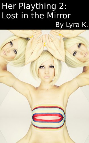 Lost in the Mirror (Her Plaything Book 2)