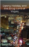 Danny Holiday and the Drug Lord of Vegas