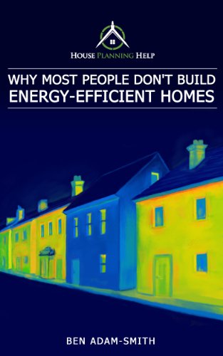 Why Most People Don't Build Energy-Efficient Homes