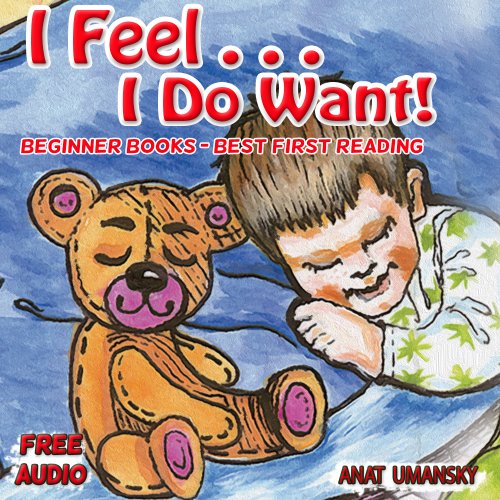 Children's Books: I Feel I Do want! (FREE  audio)Value books for kids,(Emotions and Feelings) Social skills, Bedtime stories for kids, Preschool books ... books, Children's books collections Book 1)