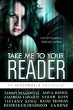 Take Me To Your Reader: An Otherworld Anthology