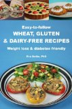 Easy-to-follow Wheat Gluten & Dairy-free Recipes. Weight loss & diabetes friendly.